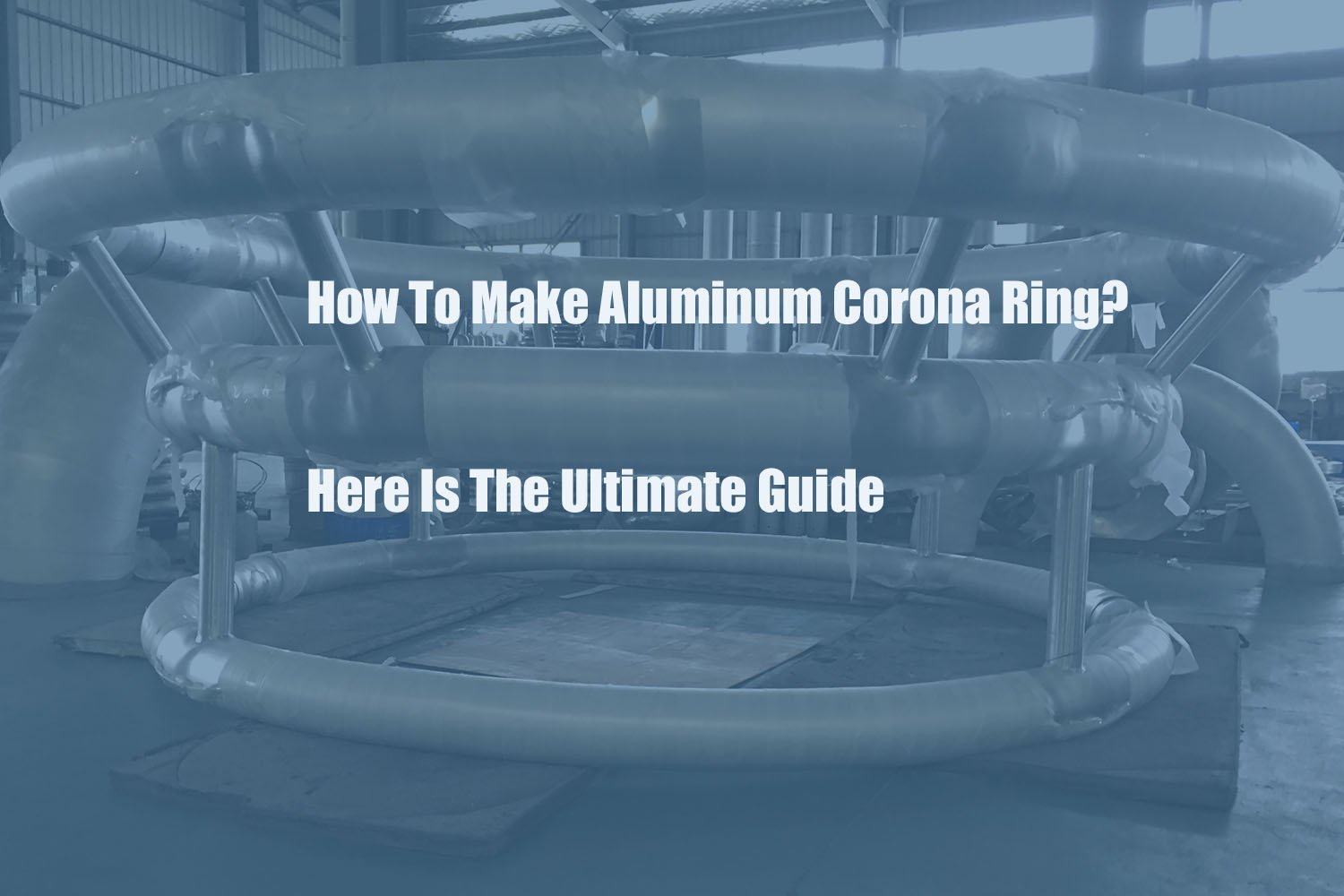 Aluminium corona anulum facere