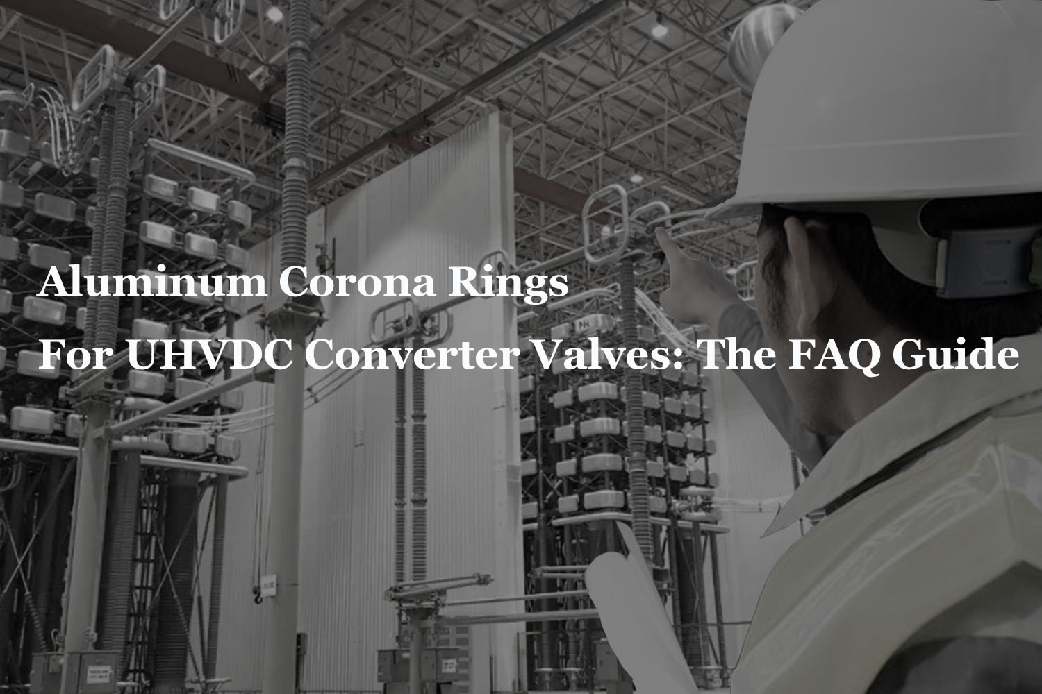 aluminium-corona-cincin-untuk-UHVDC-konverter-katup