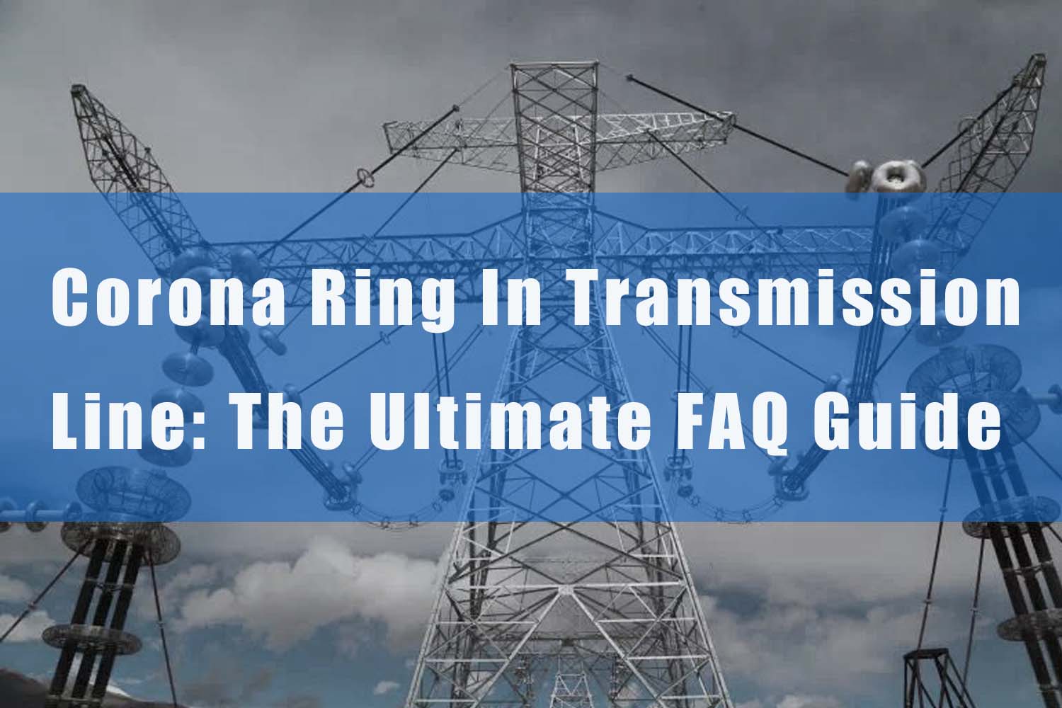 corona ring in transmission line guide blog banner